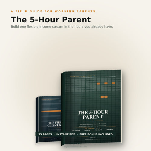 The 5-Hour Parent — A Field Guide for Working Parents