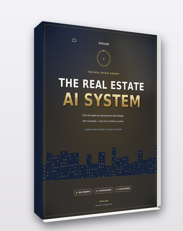The Real Estate AI System - 220+ AI Prompts + a Done-For-You Follow-Up System